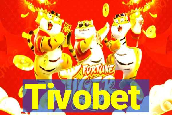 Tivobet