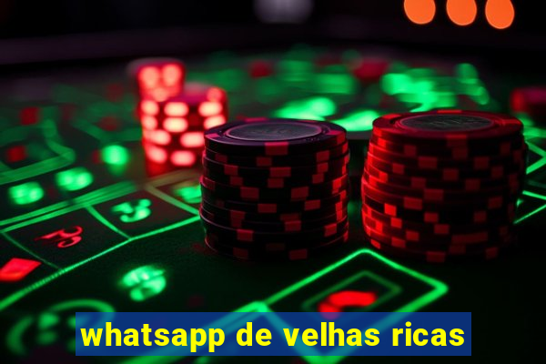 whatsapp de velhas ricas