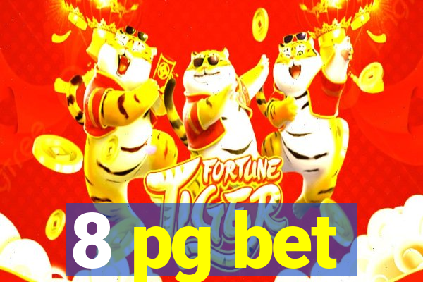 8 pg bet