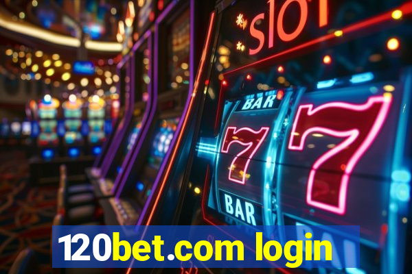 120bet.com login