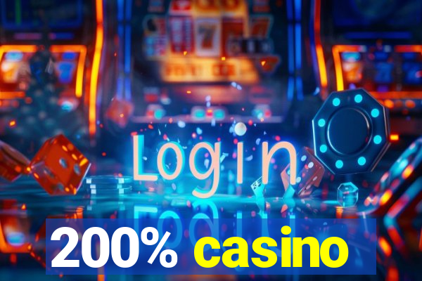 200% casino