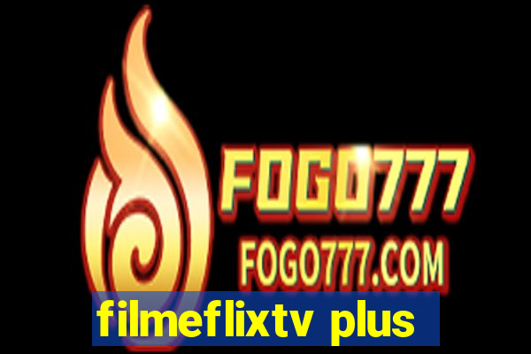 filmeflixtv plus