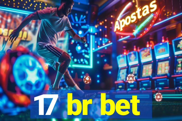 17 br bet