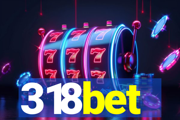 318bet