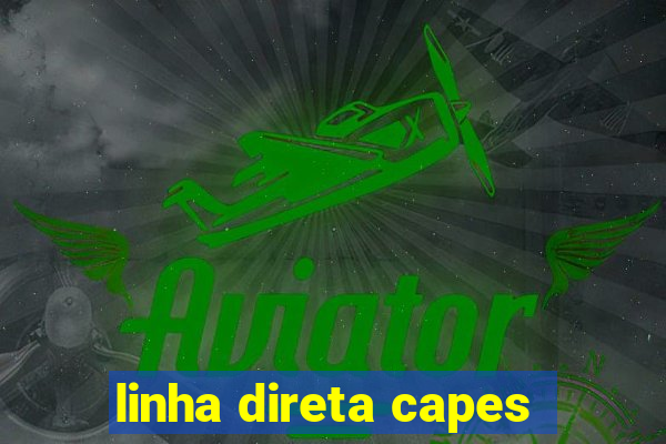 linha direta capes