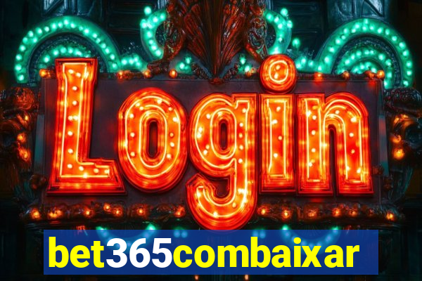 bet365combaixar