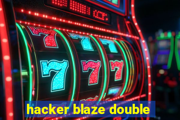 hacker blaze double