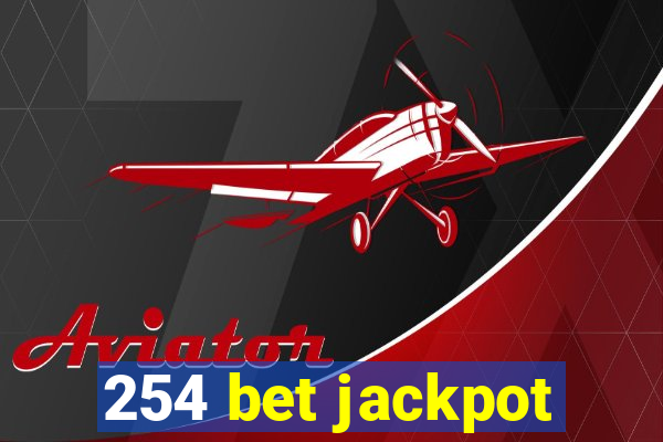 254 bet jackpot