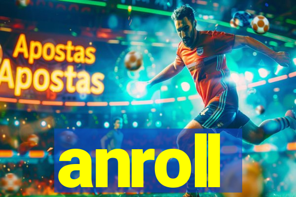 anroll