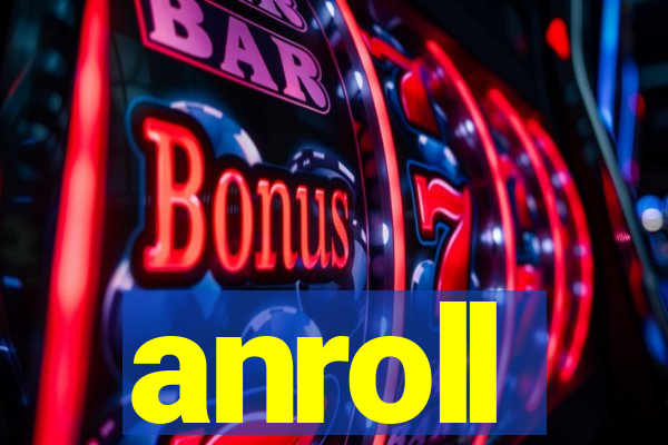 anroll