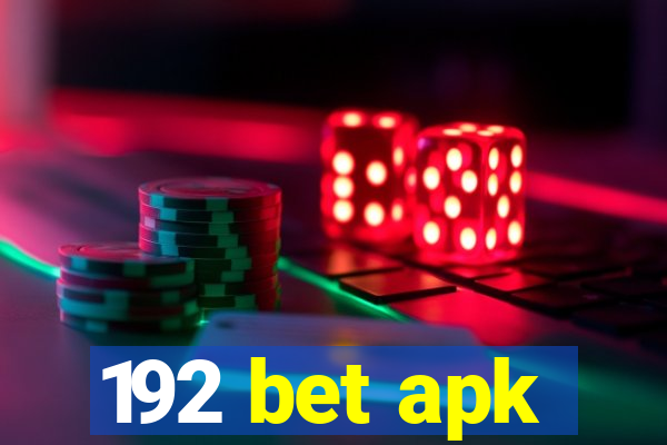 192 bet apk