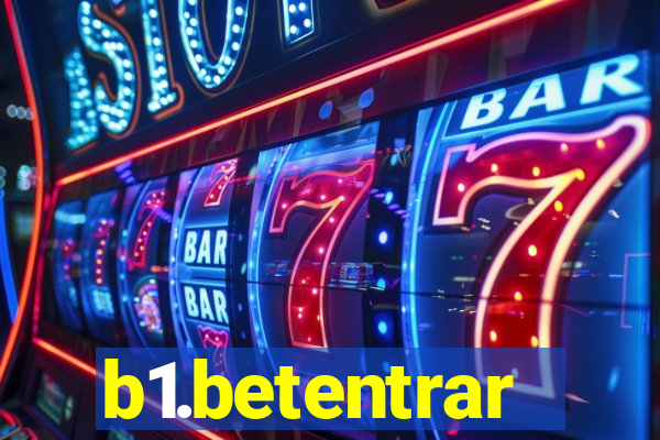 b1.betentrar