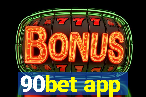 90bet app