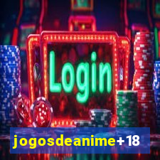 jogosdeanime+18