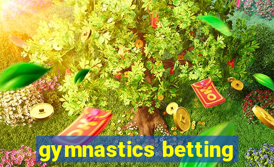 gymnastics betting