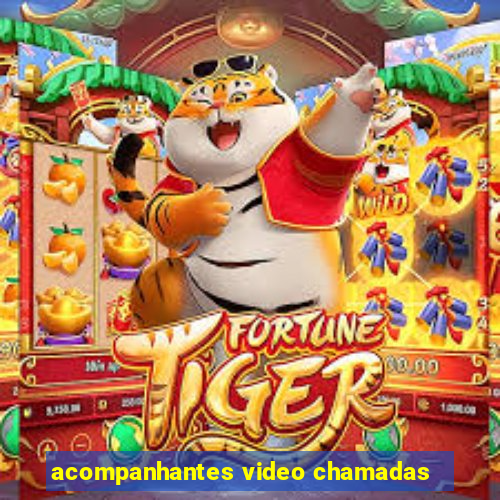 acompanhantes video chamadas