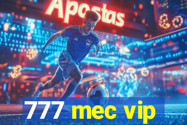 777 mec vip