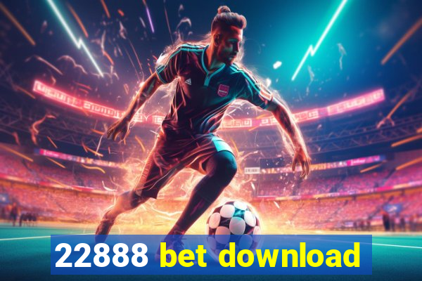 22888 bet download