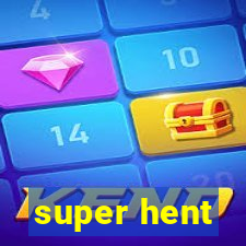 super hent