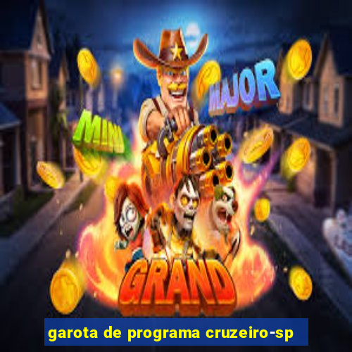 garota de programa cruzeiro-sp