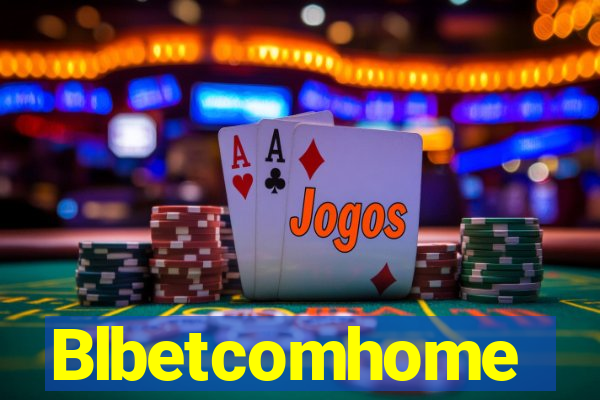 Blbetcomhome