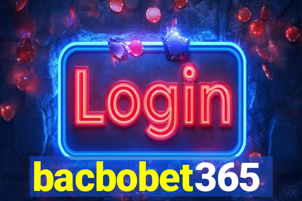 bacbobet365