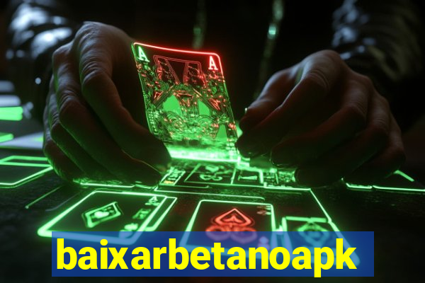 baixarbetanoapk