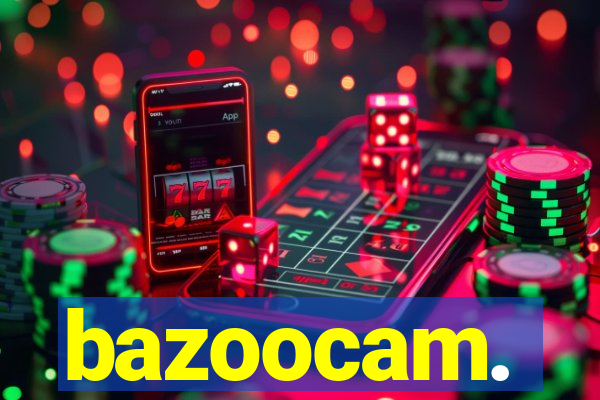 bazoocam.