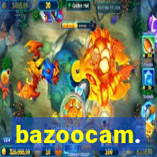 bazoocam.