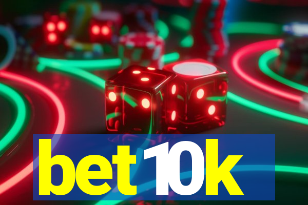 bet10k