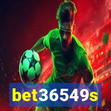 bet36549s