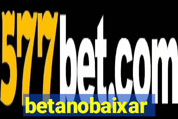 betanobaixar