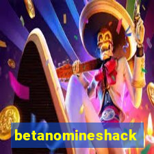 betanomineshack