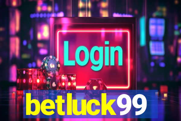 betluck99