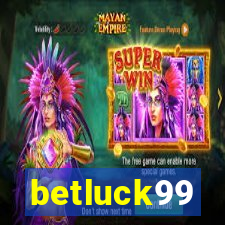 betluck99