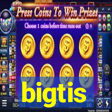 bigtis