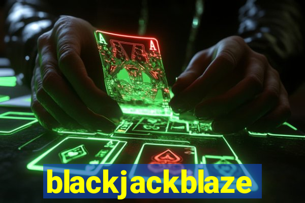 blackjackblaze