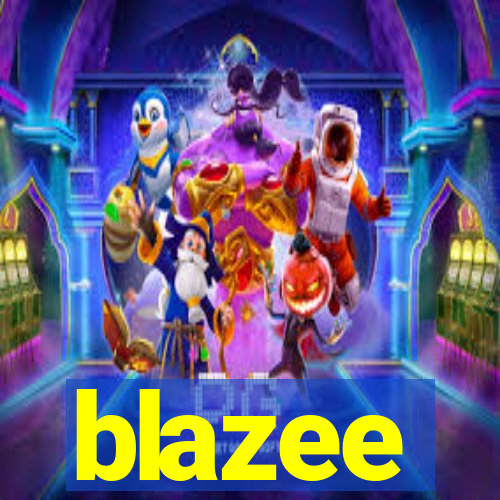 blazee