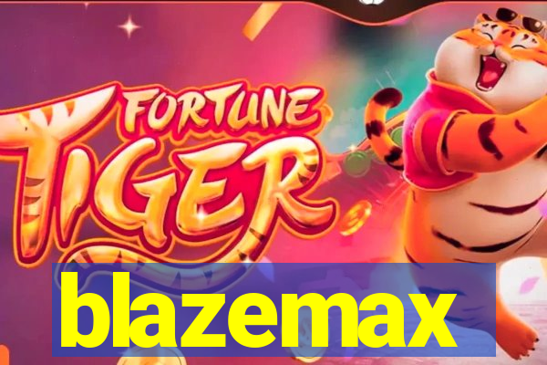 blazemax