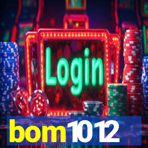 bom1012