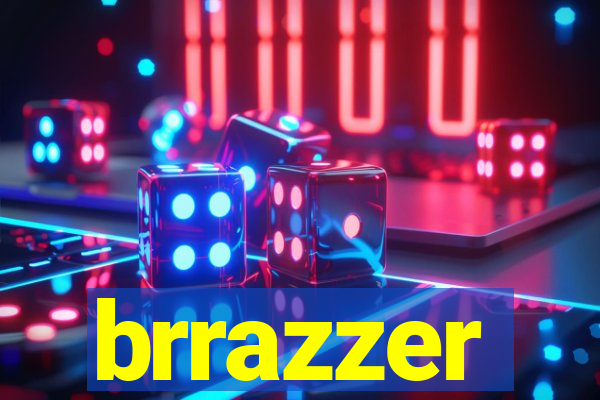 brrazzer