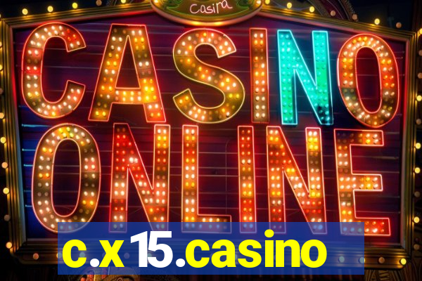 c.x15.casino