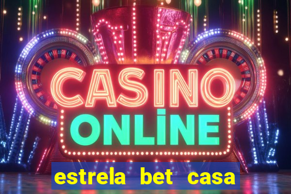 estrela bet casa de aposta