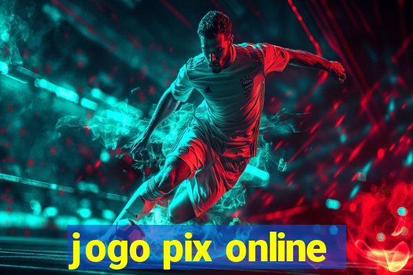 jogo pix online