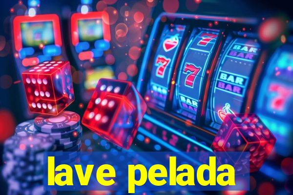 lave pelada