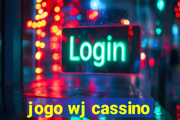 jogo wj cassino