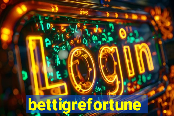 bettigrefortune