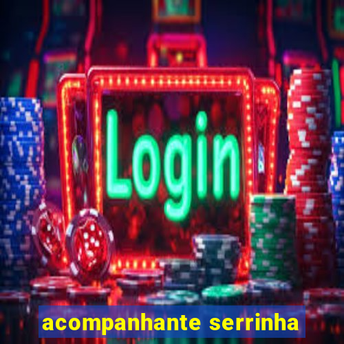 acompanhante serrinha