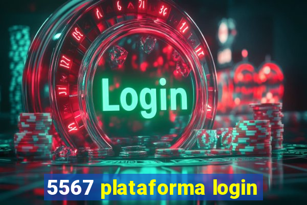 5567 plataforma login