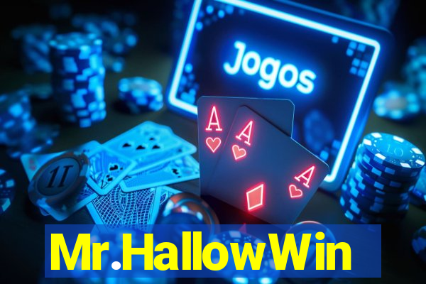 Mr.HallowWin